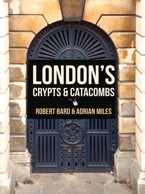 cover image of London's Crypts and Catacombs